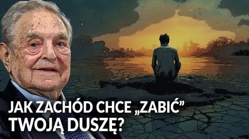 TYRANIA ZACHODU. Czy właśnie w ten sposób chcą “zabić” nasze dusze?