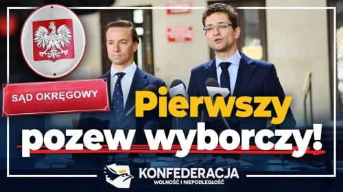 Konfederacja składa pierwszy pozew wyborczy!