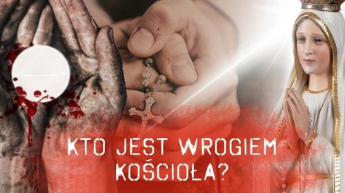 Kto jest wrogiem Kościoła?