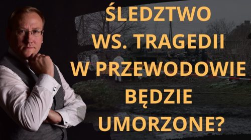 Śledztwo ws. tragedii w Przewodowie będzie umorzone?