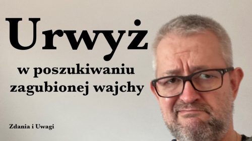 Urwyż, czyli w poszukiwaniu zagubionej wajchy