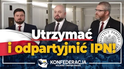 IPN powinien istnieć – odpolityczniony!