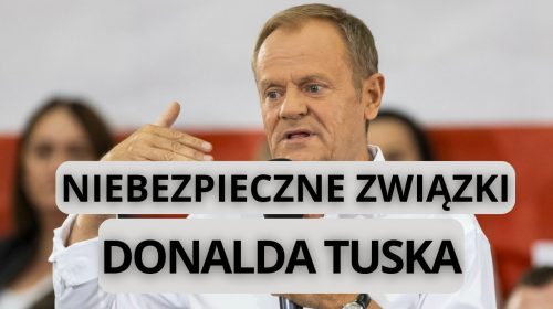 O niebezpiecznych związkach Donalda Tuska