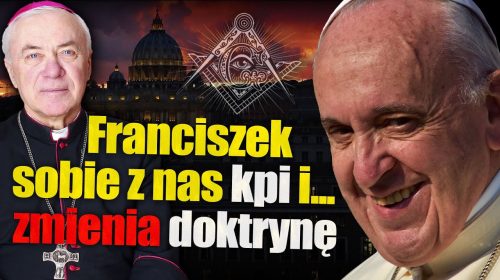 Franciszek sobie z nas kpi i… zmienia doktrynę