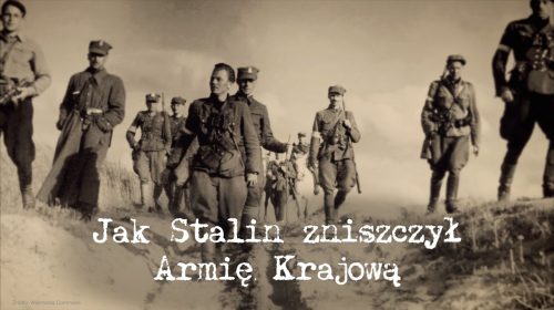 Jak Stalin zniszczył Armię Krajową?