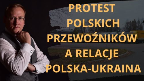 Protest przewoźników i negatywny wpływ na wspólne relacje