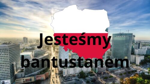 Czy Polska stała się już bantustanem?