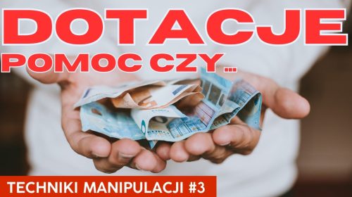 Dotacje. Pomoc czy świetny interes?