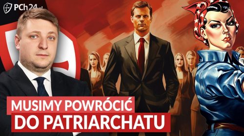 Musimy odbudować patriarchat!