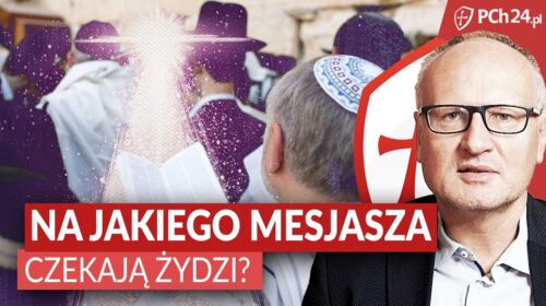 Na jakiego mesjasza czekają Żydzi?