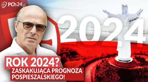 Rok 2024? Zaskakująca prognoza Pospieszalskiego