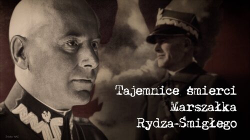 Tajemnice śmierci Marszałka Rydza-Śmigłego