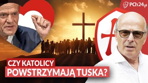 Czy KATOLICY powstrzymają TUSKA? Przepowiednia?