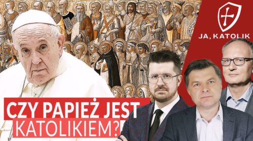 Czy Papież jest Katolikiem?