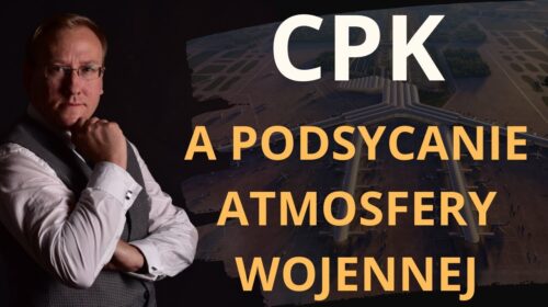 CPK a podsycanie atmosfery wojennej