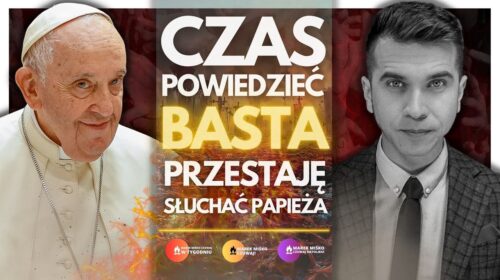 Nie będę już słuchał papieża!