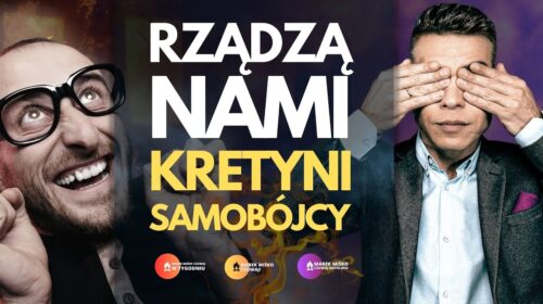 Rządzą nami kretyni samobójcy