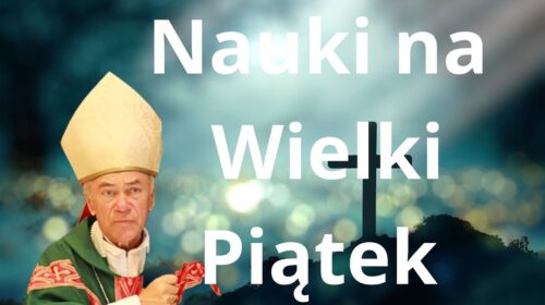 Ks. abp Jan Paweł Lenga – wprowadzenie w Wielki Piątek