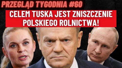 Służby infiltrują rolników, Putin bada pogodę na Mazurach, a Nowacka dalej deformuje szkolnictwo