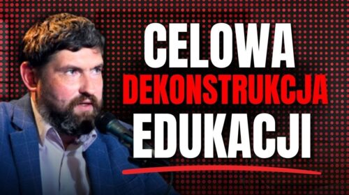 Celowa dekonstrukcja edukacji. Źródła i zagrożenia