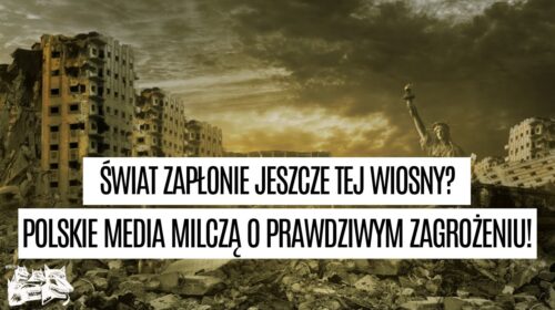 Świat zapłonie jeszcze tej wiosny?