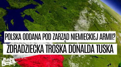 Zdradziecka troska Donalda Tuska!