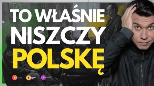 Takie myślenie niszczy Polskę!