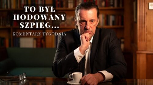 To był hodowany szpieg…