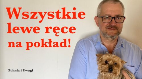 Wszystkie (lewe) ręce na pokład!