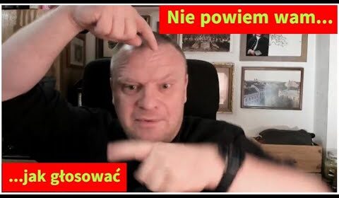 Nie powiem wam, na kogo głosować