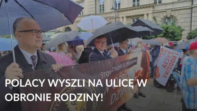 Polacy wyszli na ulicę w obronie rodziny!
