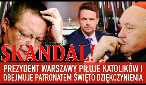 Prezydent Warszawy walczący z krzyżem objął patronatem honorowym Święto Dziękczynienia