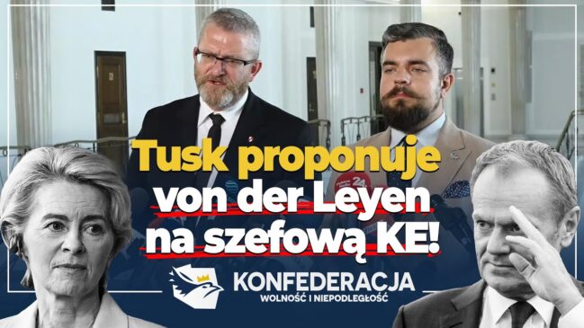 Tusk proponuje von der Leyen na szefową KE!