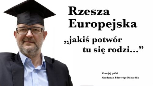 “Jakiś potwór tu się rodzi…”