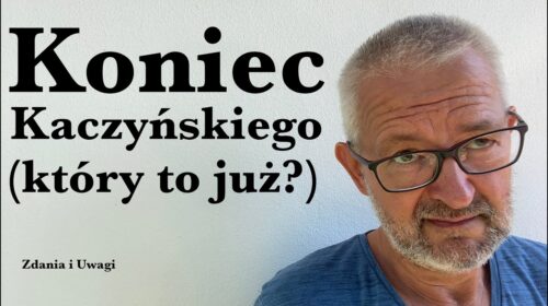 Koniec Kaczyńskiego (który to już?)