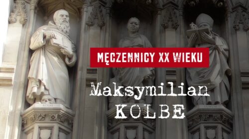 Męczennicy XX wieku – Maksymilian Kolbe