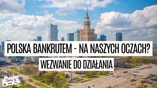 Polska BANKRUTEM – na naszych oczach?