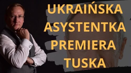 Ukraińska asystentka premiera Tuska