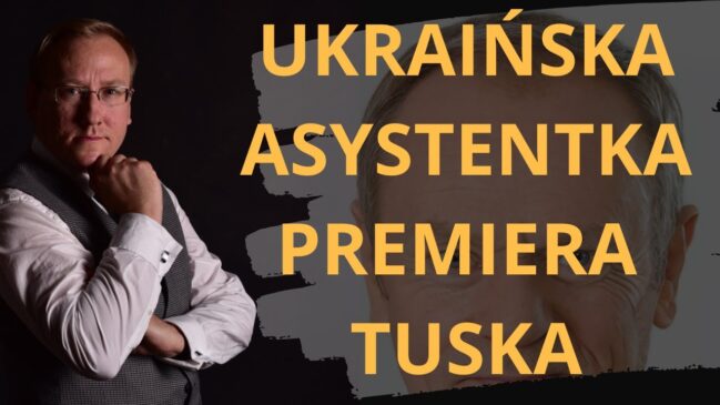 Ukraińska asystentka premiera Tuska