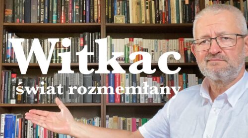 Witkac, czyli świat rozmemłany