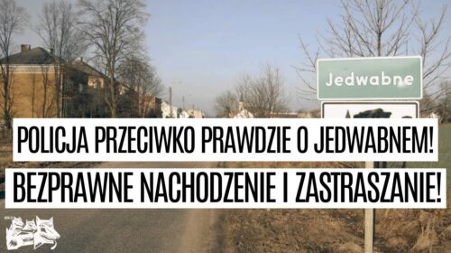 Zastraszanie i nękanie wspierających powstanie POMNIKA PAMIĘCI w JEDWABNEM!