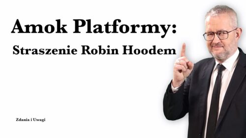 Amok Platformy: straszenie Robin Hoodem