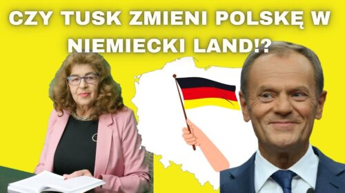 Czy Tusk zmieni Polskę w niemiecki land?