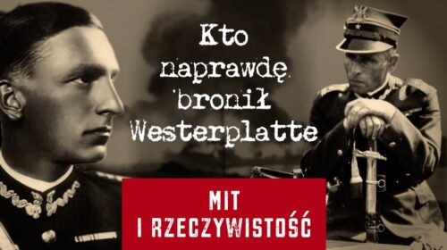 Mit i rzeczywistość. Kto naprawdę bronił Westerplatte?