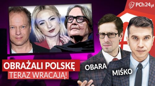 Obrażali Polskę, teraz wracają do łask!