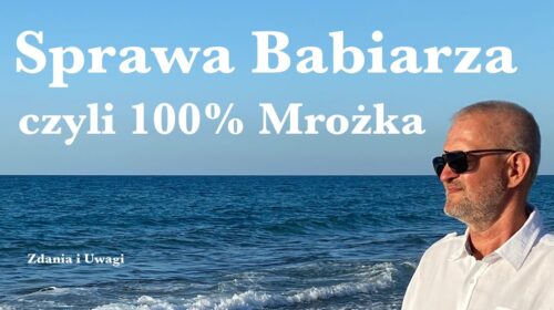 Sprawa Babiarza – czyli 100% Mrożka