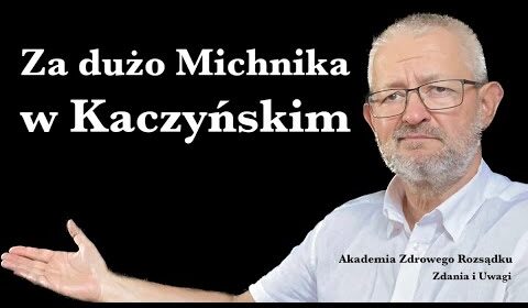 Za dużo Michnika w Kaczyńskim