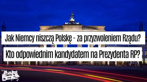 Jak Niemcy niszczą Polskę – za przyzwoleniem Rządu?