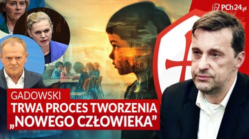 Trwa proces tworzenia “nowego człowieka”