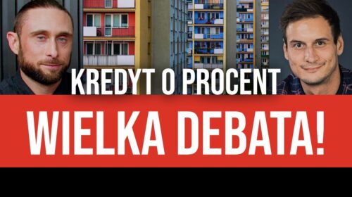 Kredyt 0% – zniszczyć i zaorać czy popierać dla dobra polskich rodzin?